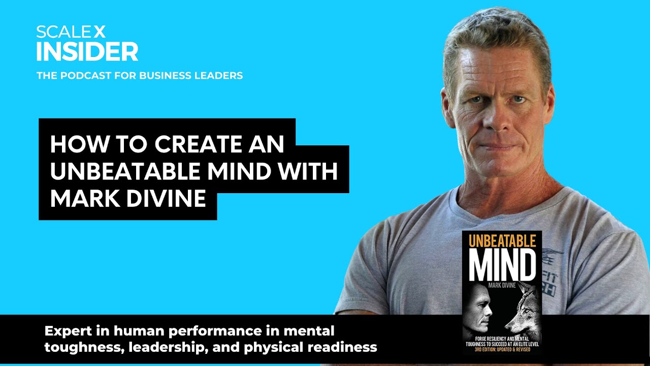 How to create an unbeatable mind w/Mark Divine