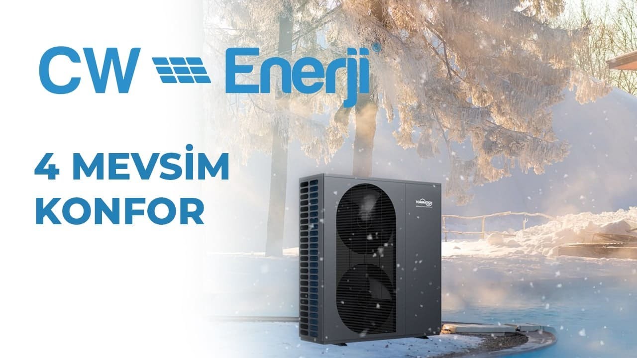 CW Enerji Isı Pompaları ile Kışlar Sıcak, Yazlar Serin Geçer | CW Autonomous Heat Pump | CW Enerji