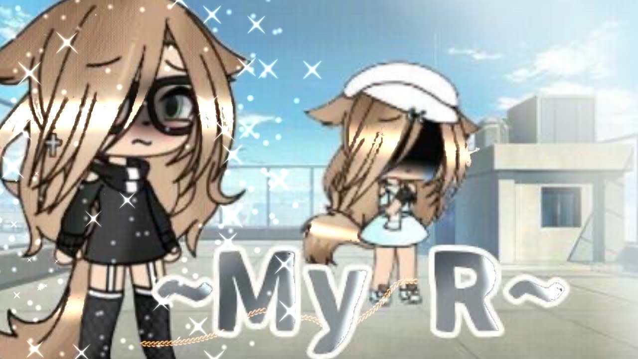 My R version fr / gacha Life
