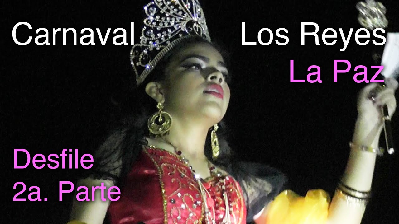 CARNAVAL DE LOS REYES LA PAZ EDO DE MEXICO SEGUNDA PARTE DEL DESFILE SÁBADO 20 DE FEBRERO 2016-2017
