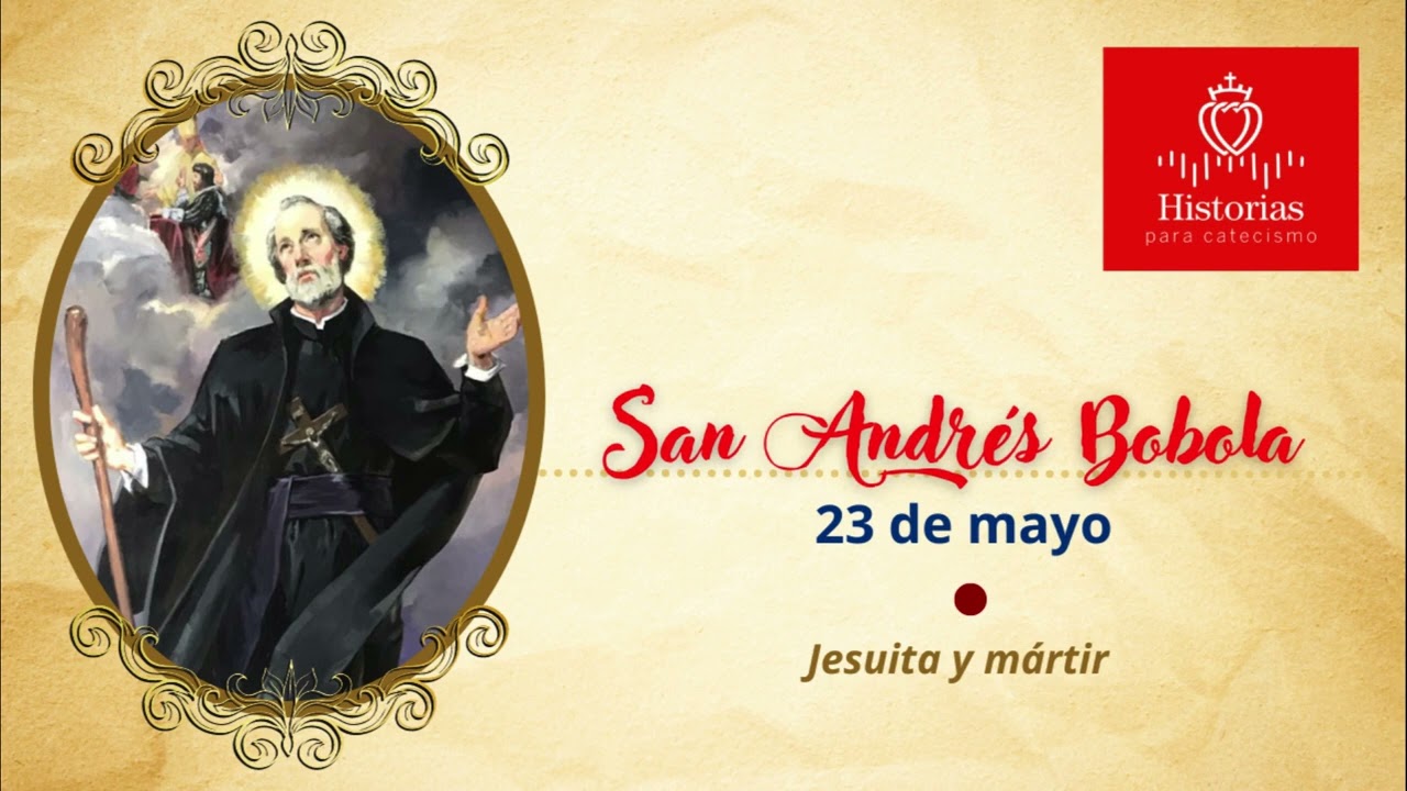San Andrés Bobola: martir durante el conflicto religioso en el siglo XVII" 23 de mayo