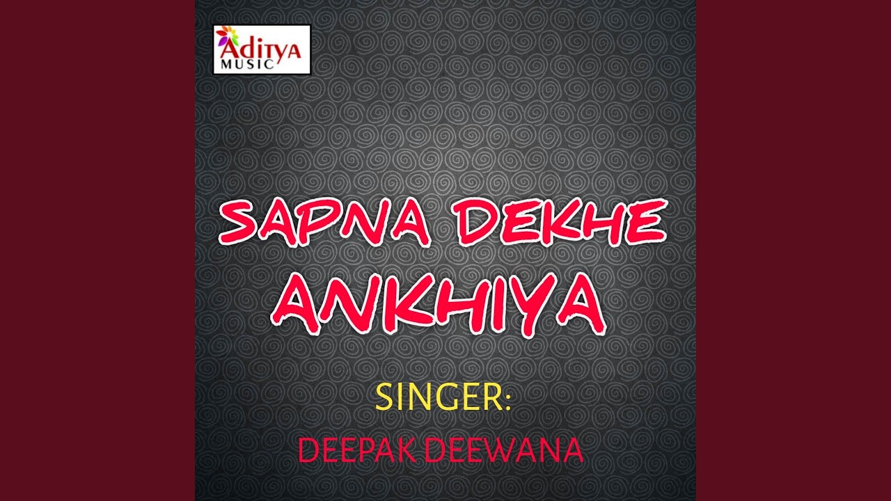 Sapna Dekhe Ankhiya