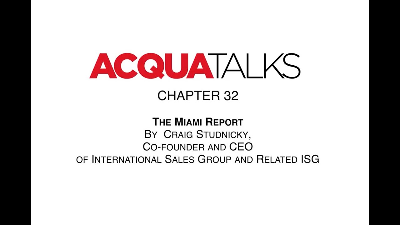 ACQUATALK - The Miami Report with Craig Studnicky