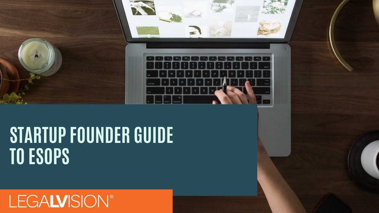 [AU] Startup Founder Guide to ESOPs | LegalVision