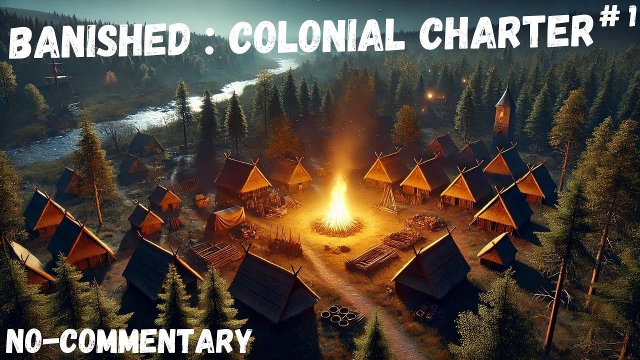 Banished Colonial Charter Mod! S01 E01 | No-Commentary Gaming