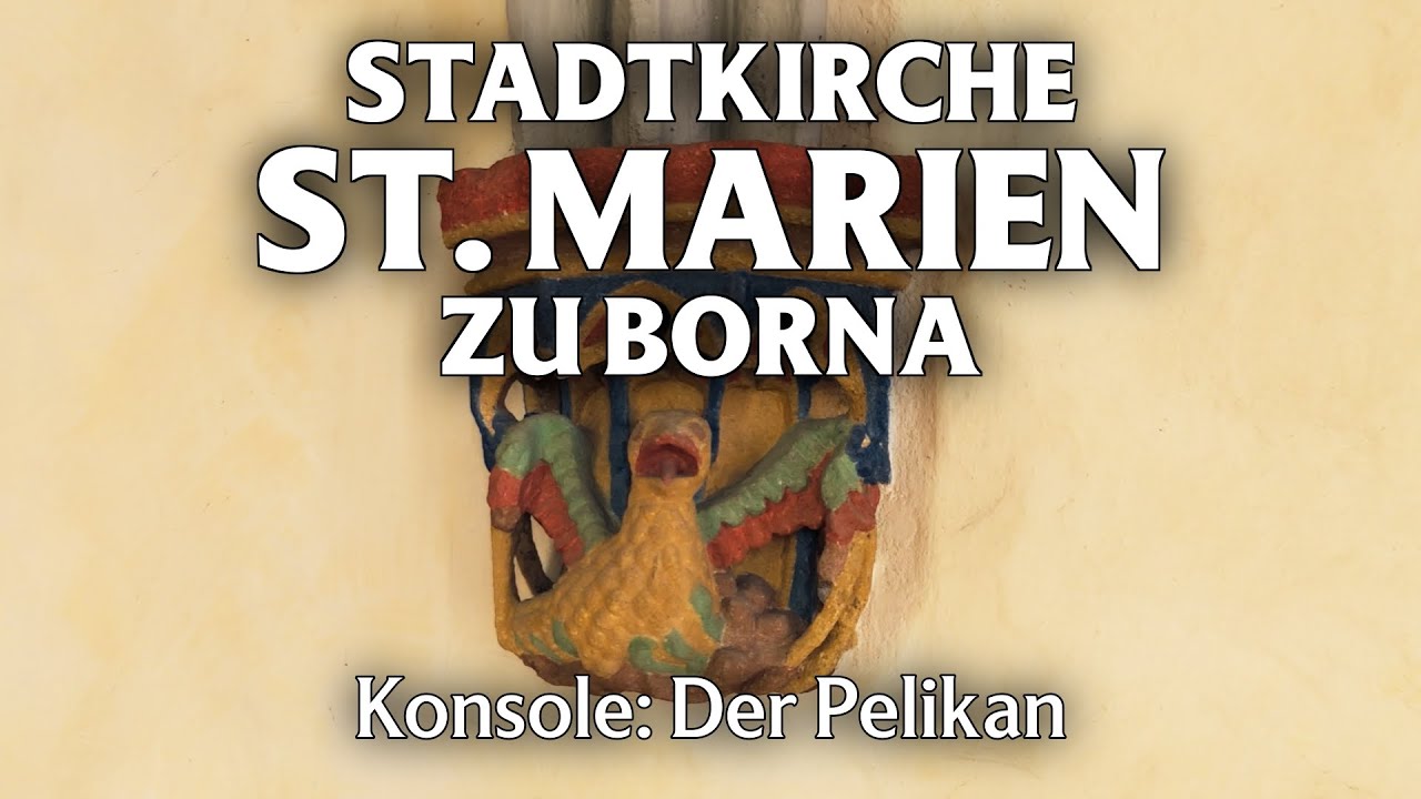 Pelikan - Konsole in der Stadtkirche St. Marien zu Borna