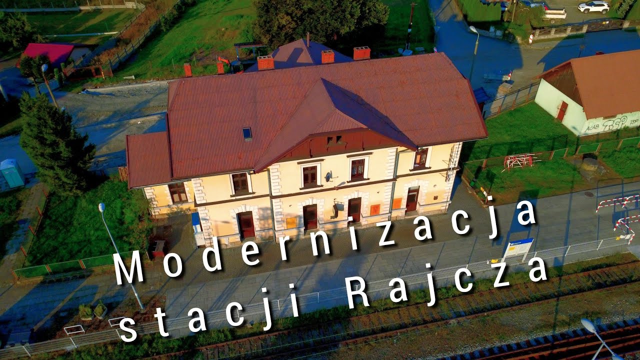 Modernizacja stacji Rajcza oraz okolic z lotu drona