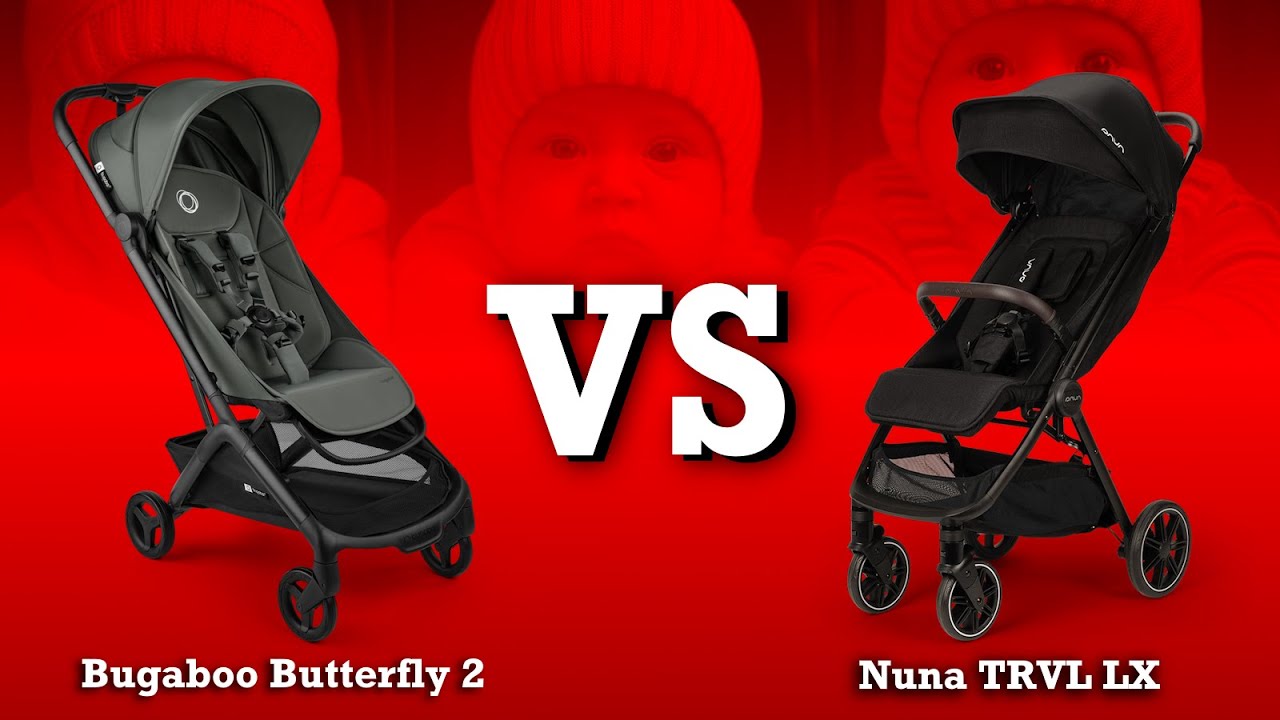 Bugaboo Butterfly 2 vs Nuna TRVL LX: Mechanics, Comfort, Use
