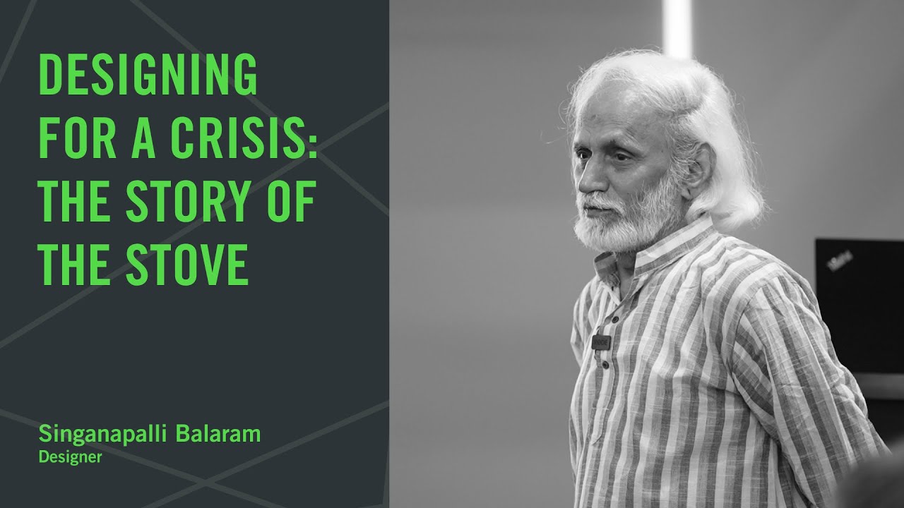 Designing for a Crisis: Story of the Stove | Public Lecture