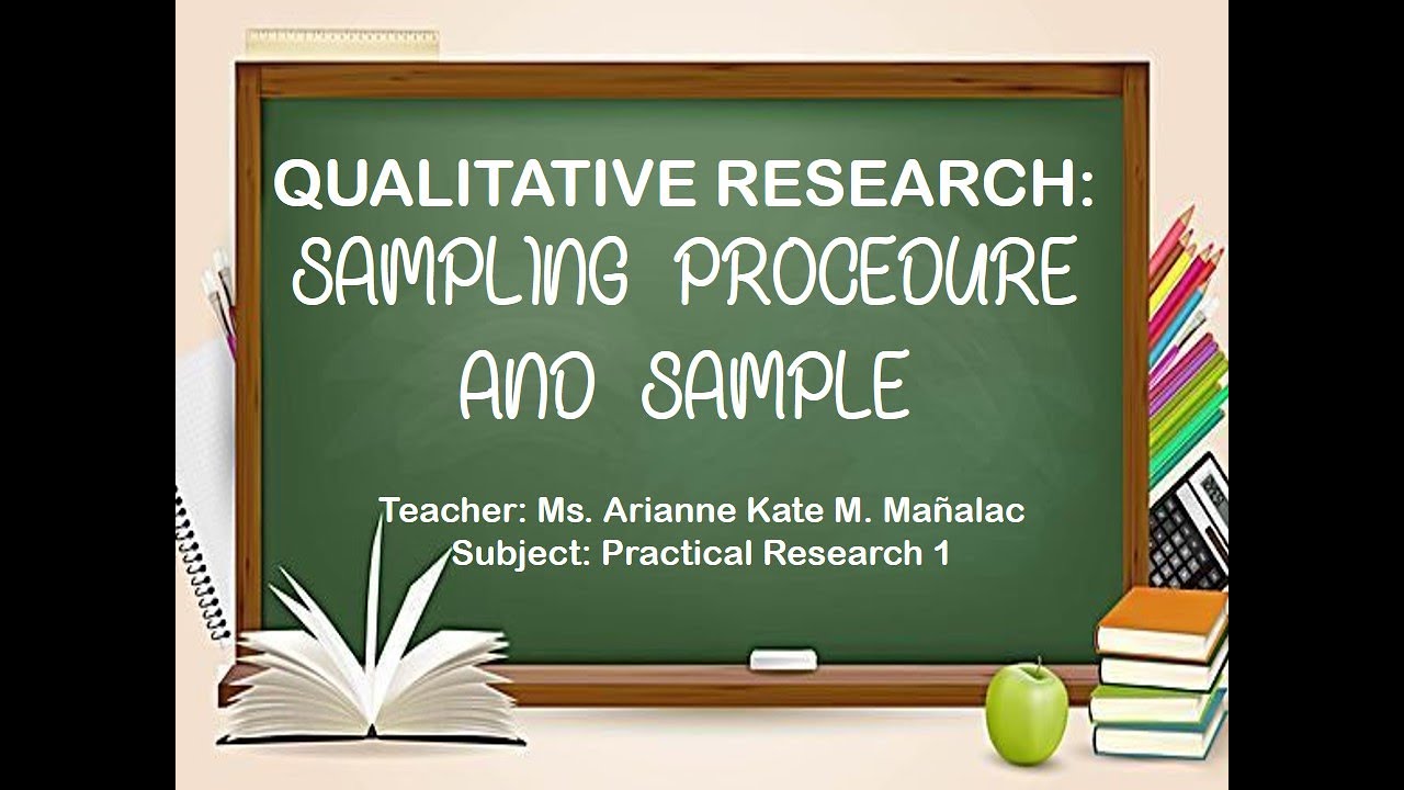 SAMPLING PROCEDURE AND SAMPLE (QUALITATIVE RESEARCH)