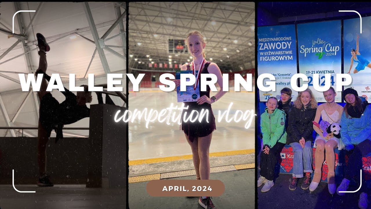 Walley Spring Cup 2024 - Zawody łyżwiarskie VLOG⛸🌷❤️