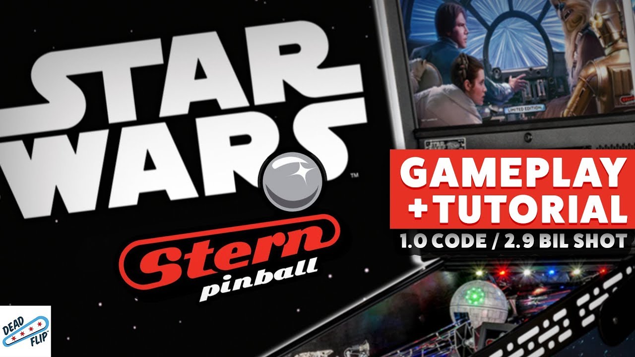 Star Wars Pinball 1.0 Code | 2.9 Billion shot?! | Dec. 14th, 2017