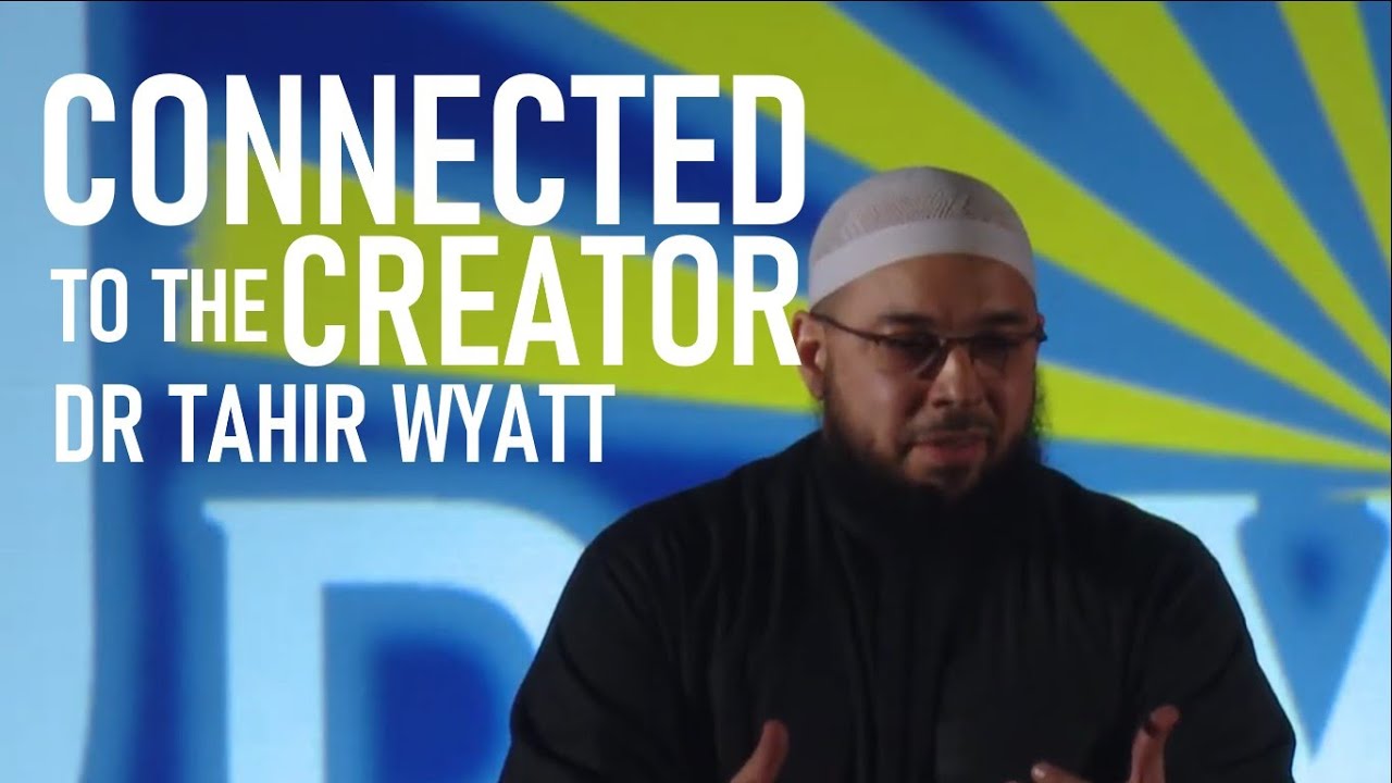 Connected to Allah | Dr. Tahir Wyatt | NJ Dawah HD