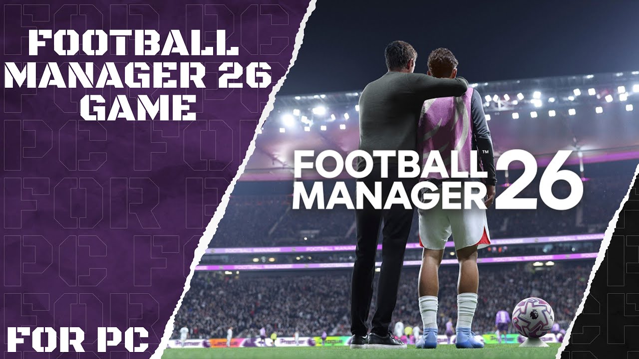 💥Football Manager 26 ➡️ Install For PC/Laptop | ✅ Full Free | 2026