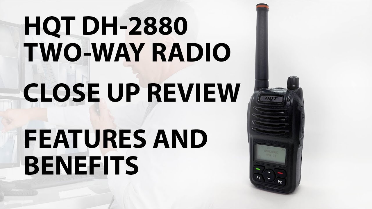 HQT DH-2880 Two-way Radio Review | Features and Benefits | LRS UK