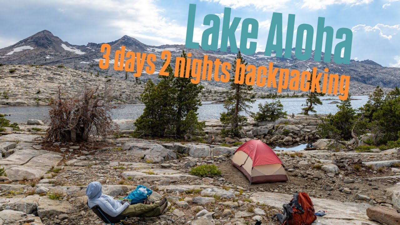 Lake Aloha 3 days 2 nights backpacking trip Desolation Wilderness.