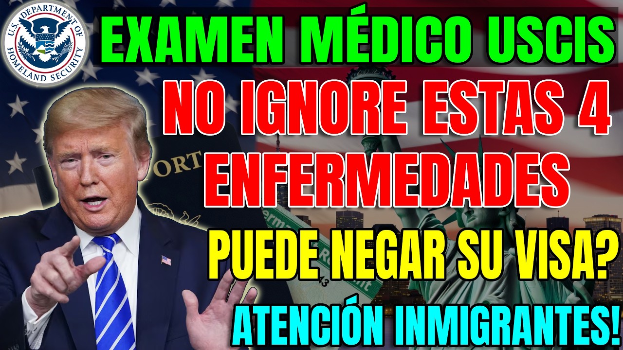 Examen Médico del USCIS: Cuatro Enfermedades que Pueden Hacer que le Nieguen la Visa (No lo Ignore)