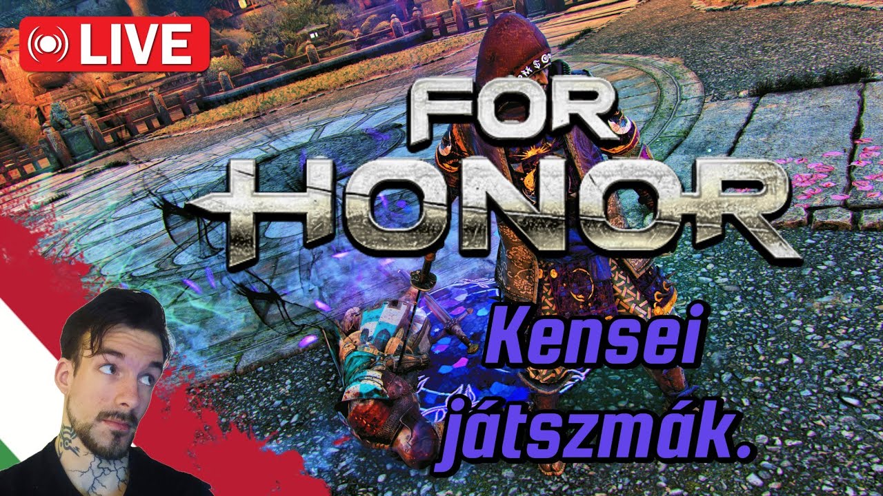 Kensei most már egész fun. | For Honor #forhonor #hun #élő