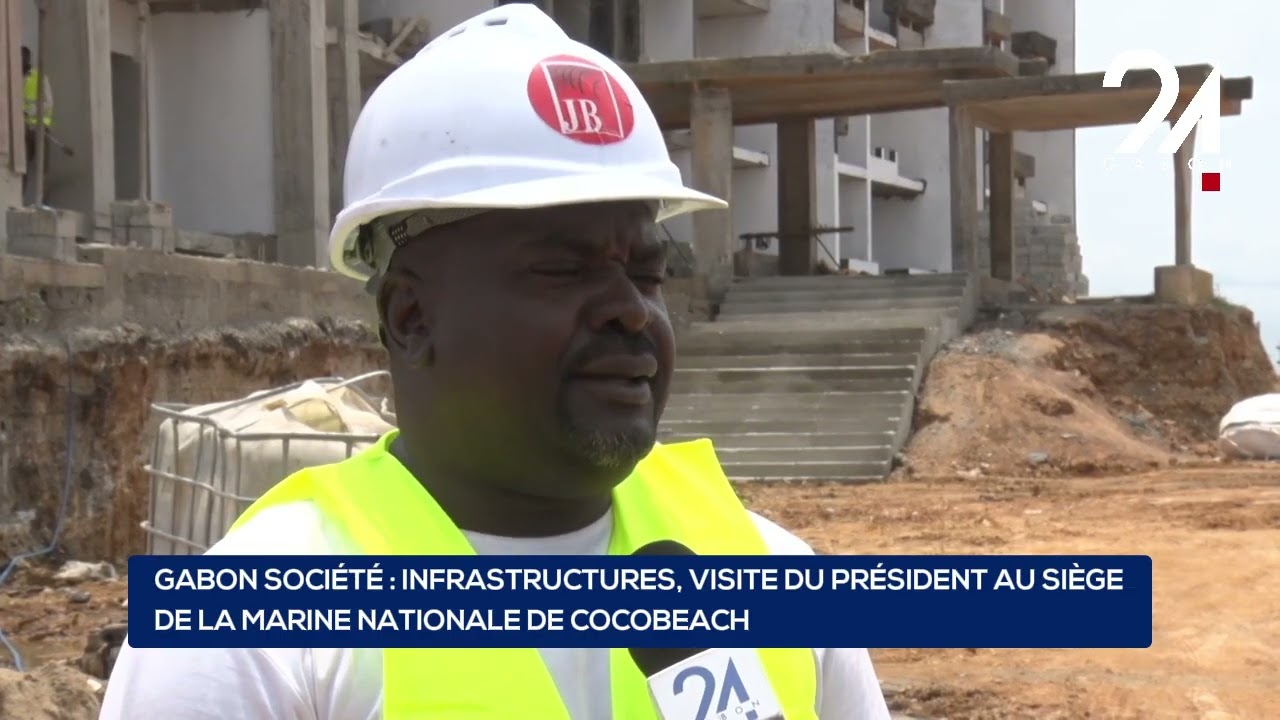 GABON SOCIÉTÉ : INFRASTRUCTURES, VISITE DU PRÉSIDENT AU SIÈGE DE LA MARINE NATIONALE DE COCOBEACH