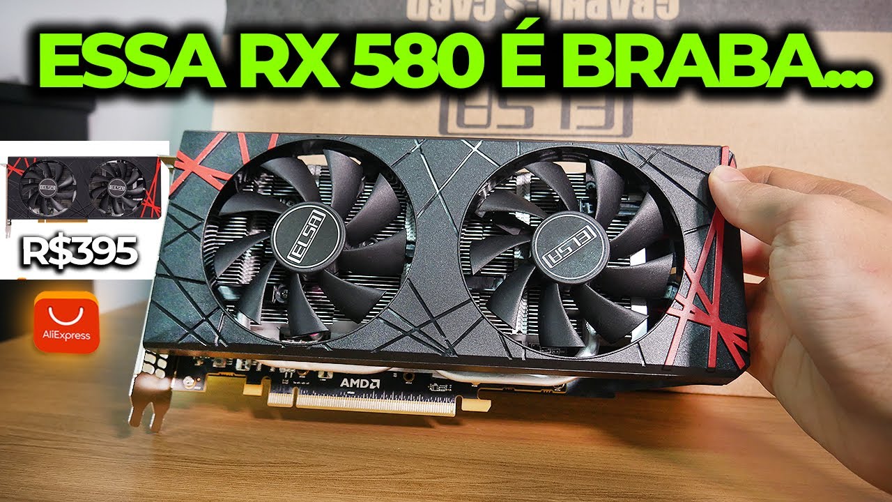 RX 580 ELSA DO ALIEXPRESS, A MELHOR QUE JÁ COMPREI POR R$350, MUITO FRIA! TESTE DE JOGOS E MAIS..
