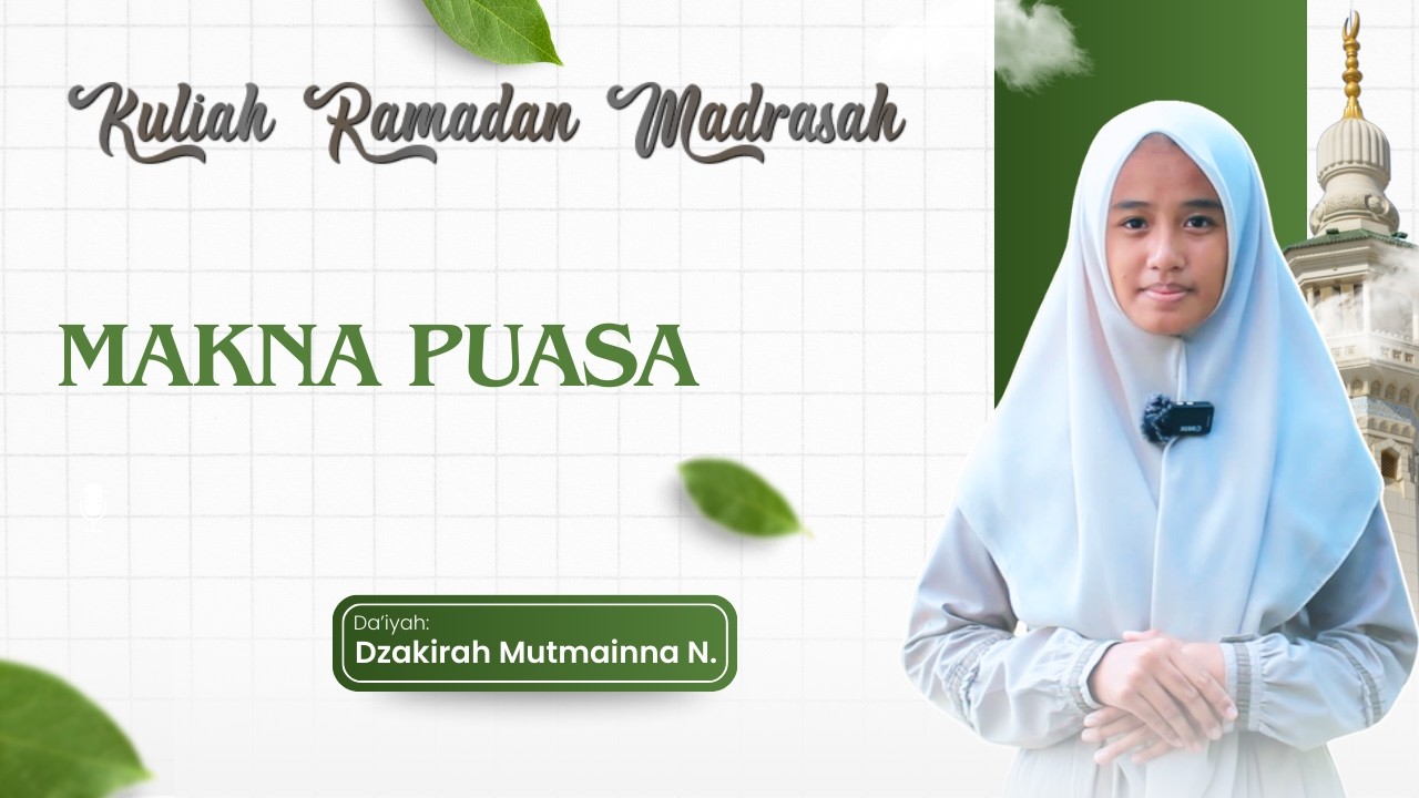 Kurma #18 Makna Puasa oleh Dzakirah Mutmainna N.