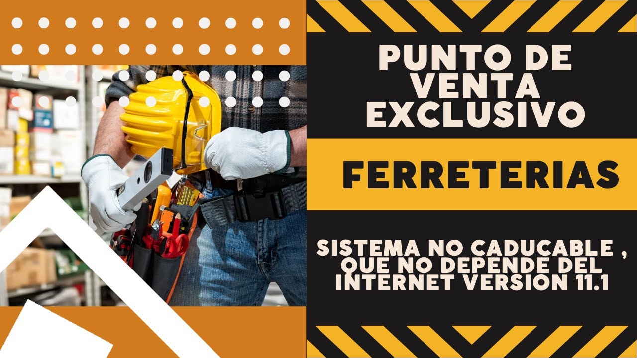 PUNTO DE VENTA EXCLUSIVO PARA FERRETERÍAS - SISTEMA SOLUSOFT VERSIÓN 11.1