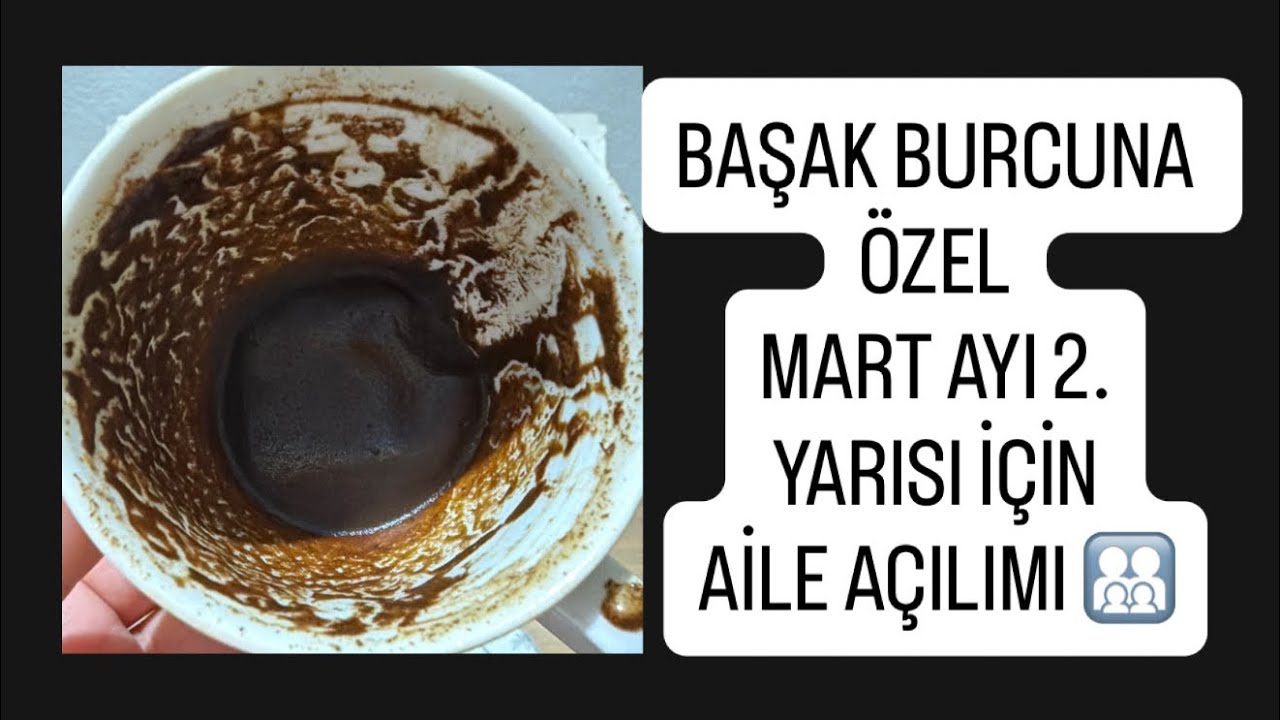 BAŞAK BURCUNA ÖZEL MART AYI 2.YARISI İÇİN AİLE AÇILIMI 🧑‍🧑‍🧒‍🧒#başakburcu #kahvefalı #tarot #fal 