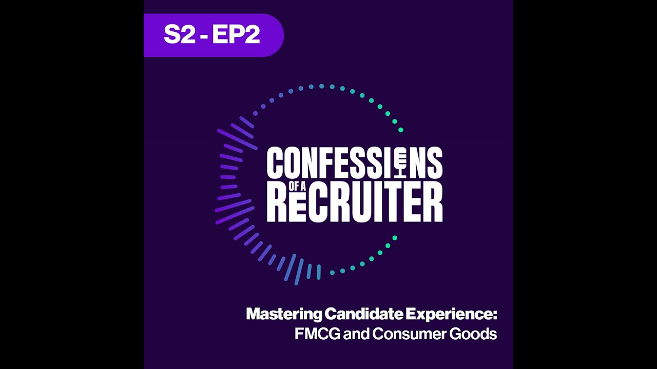 Mastering Candidate Experience: FMCG and Consumer Goods | COAR S2-EP2
