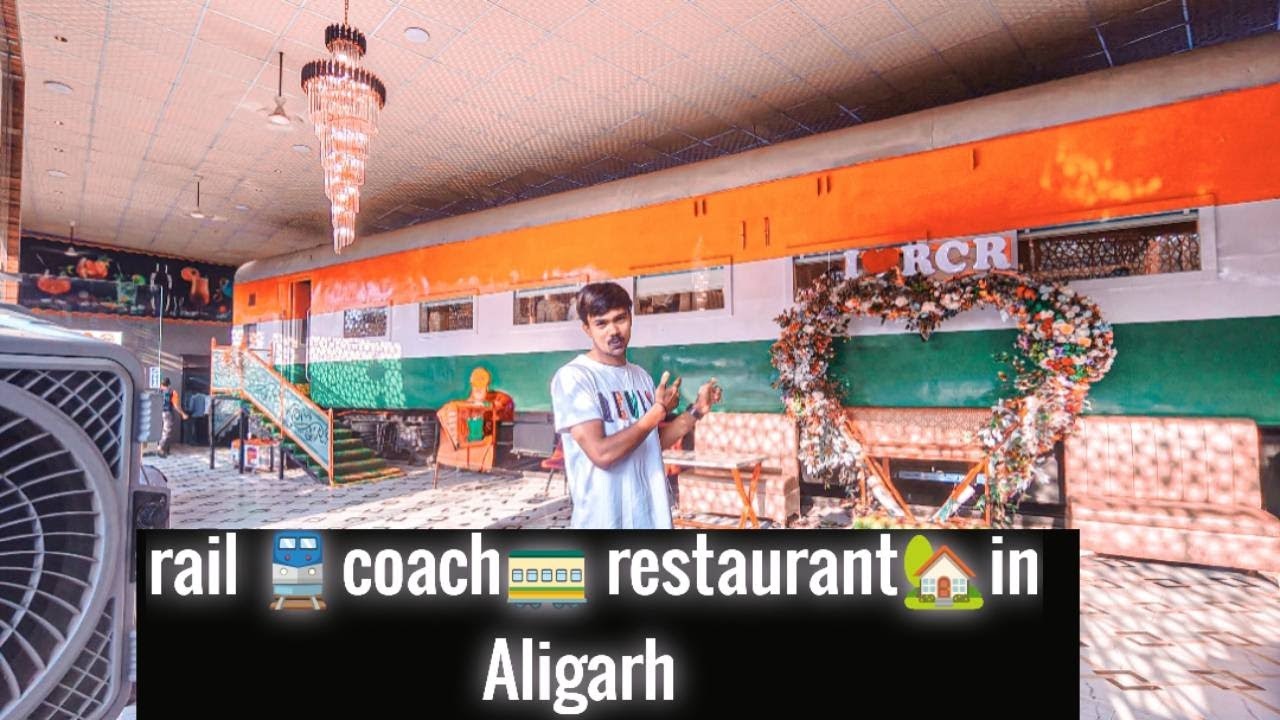RAIL COACH RESTAURANT IN ALIGARH