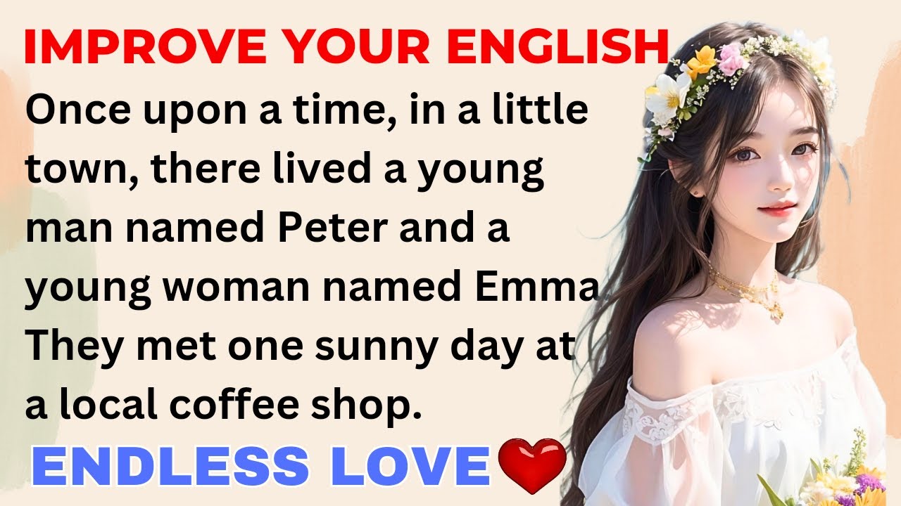 Endless Love ❤️ | Improve your English | Speak English Fluently  | Level 1 | Shadowing Method