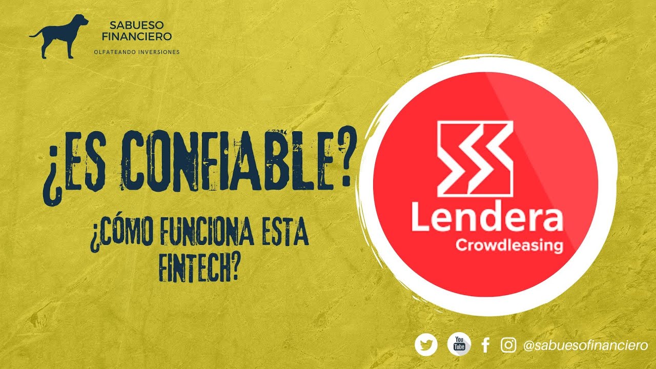 An&aacute;lisis LENDERA &iquest;Es confiable esta FINTECH? &iquest;C&oacute;mo funciona, esta regulada?