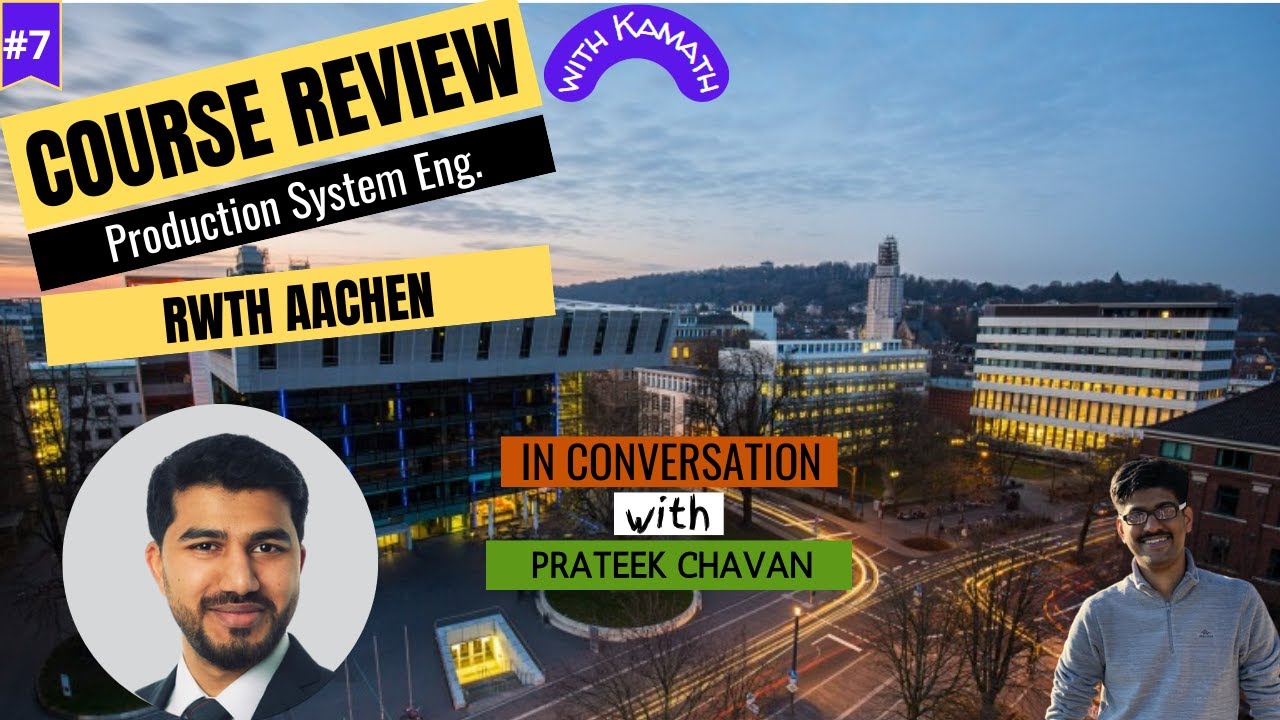 Ep 7:  Production Systems Engineering, RWTH Aachen ft. Prateek Chavan