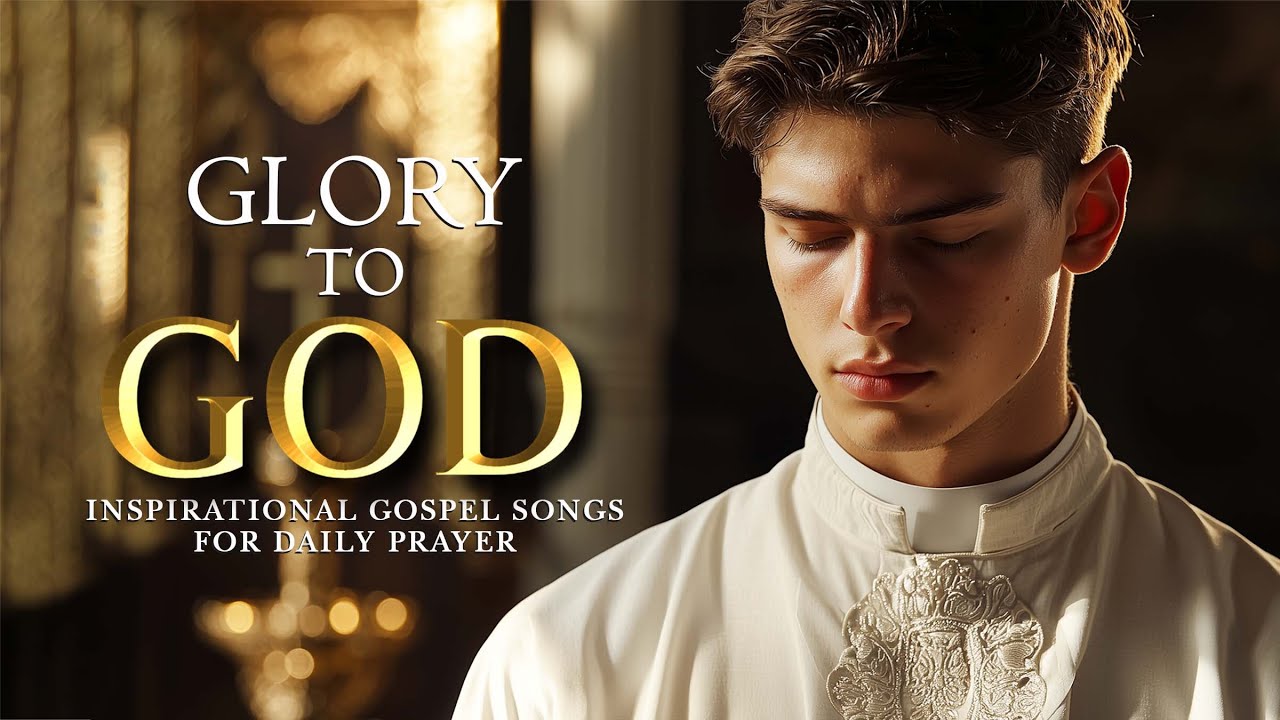 Deep Worship Experience | Inspirational Gospel Songs for Daily Prayer