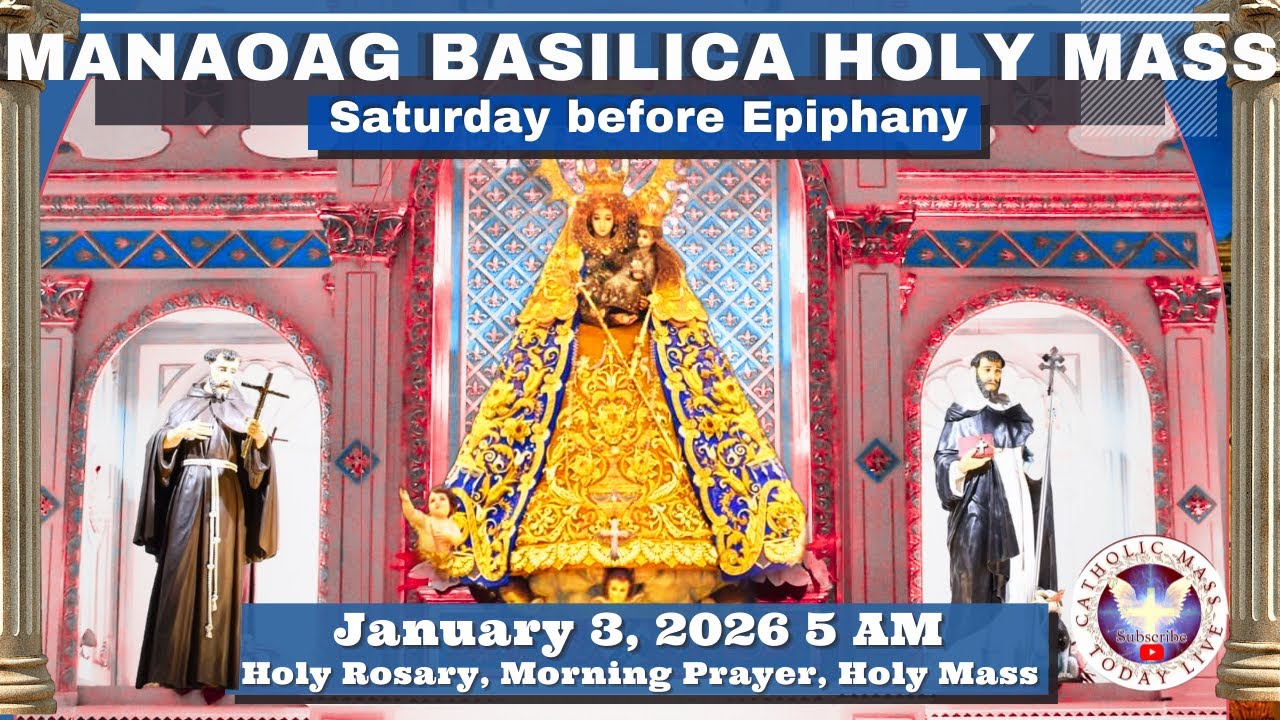 CATHOLIC MASS  OUR LADY OF MANAOAG CHURCH LIVE MASS TODAY January 3, 2026  5 a.m. Holy Rosary