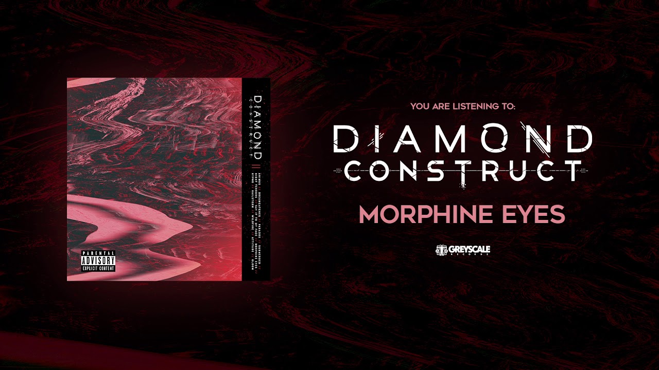 Diamond Construct - Morphine Eyes
