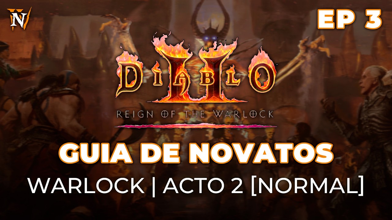 Diablo 2 Resurrected - Ep 3 - Guía de Novatos - Warlock - Acto 2 [Normal]