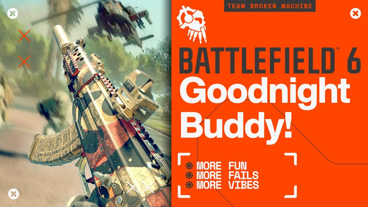 Battlefield 6: Goodnight Buddy.