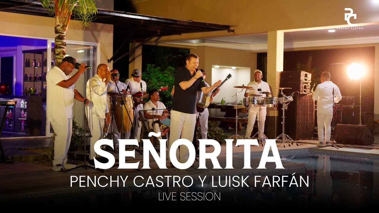 Señorita - Penchy Castro, LuisK Farfán (Live Session)