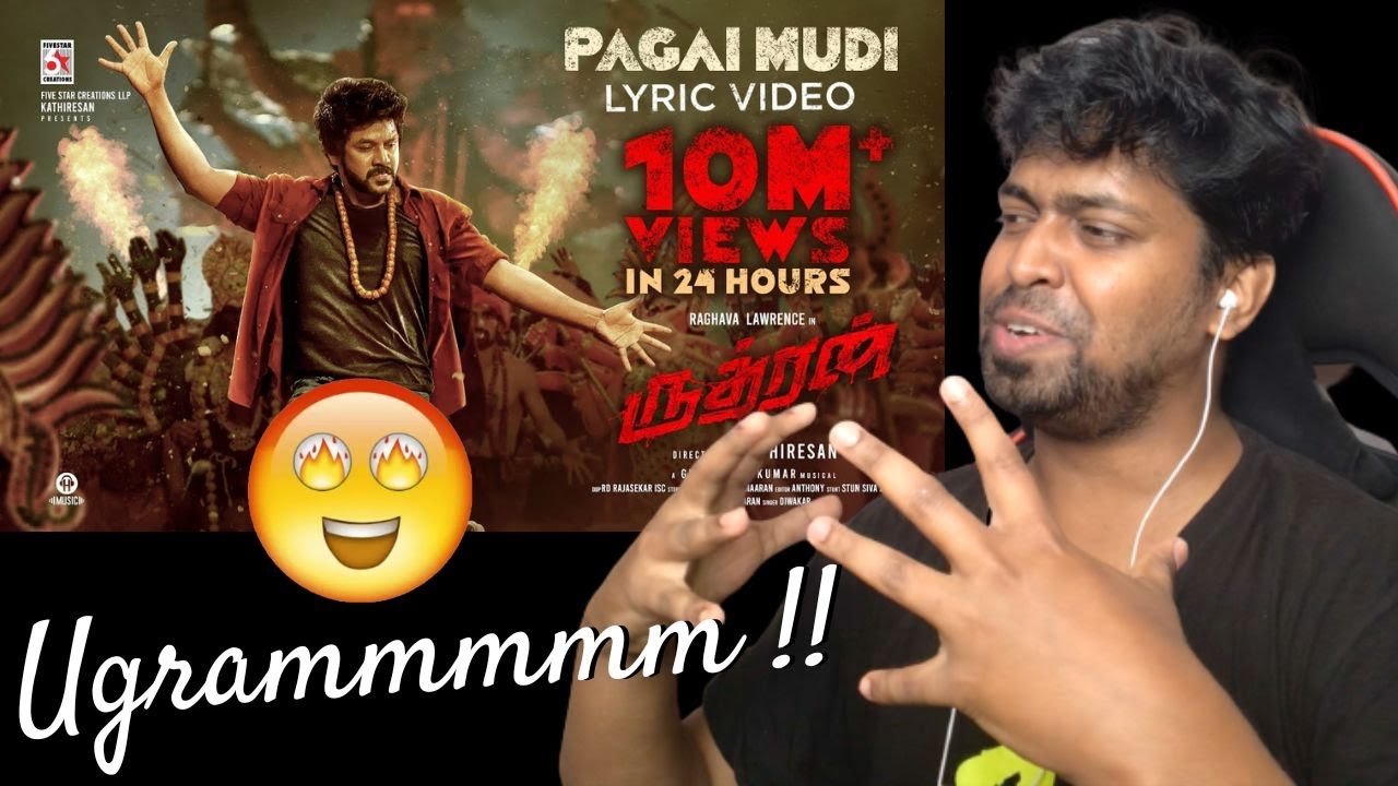 Rudhran – Pagai Mudi Lyrical Reaction | Raghava Lawrence | M.O.U | Mr Earphones BC_BotM