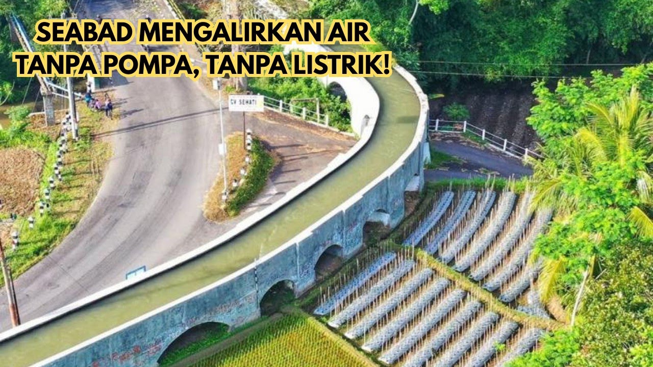 Rahasia Mengalirkan Air Puluhan Kilometer Tanpa Pompa