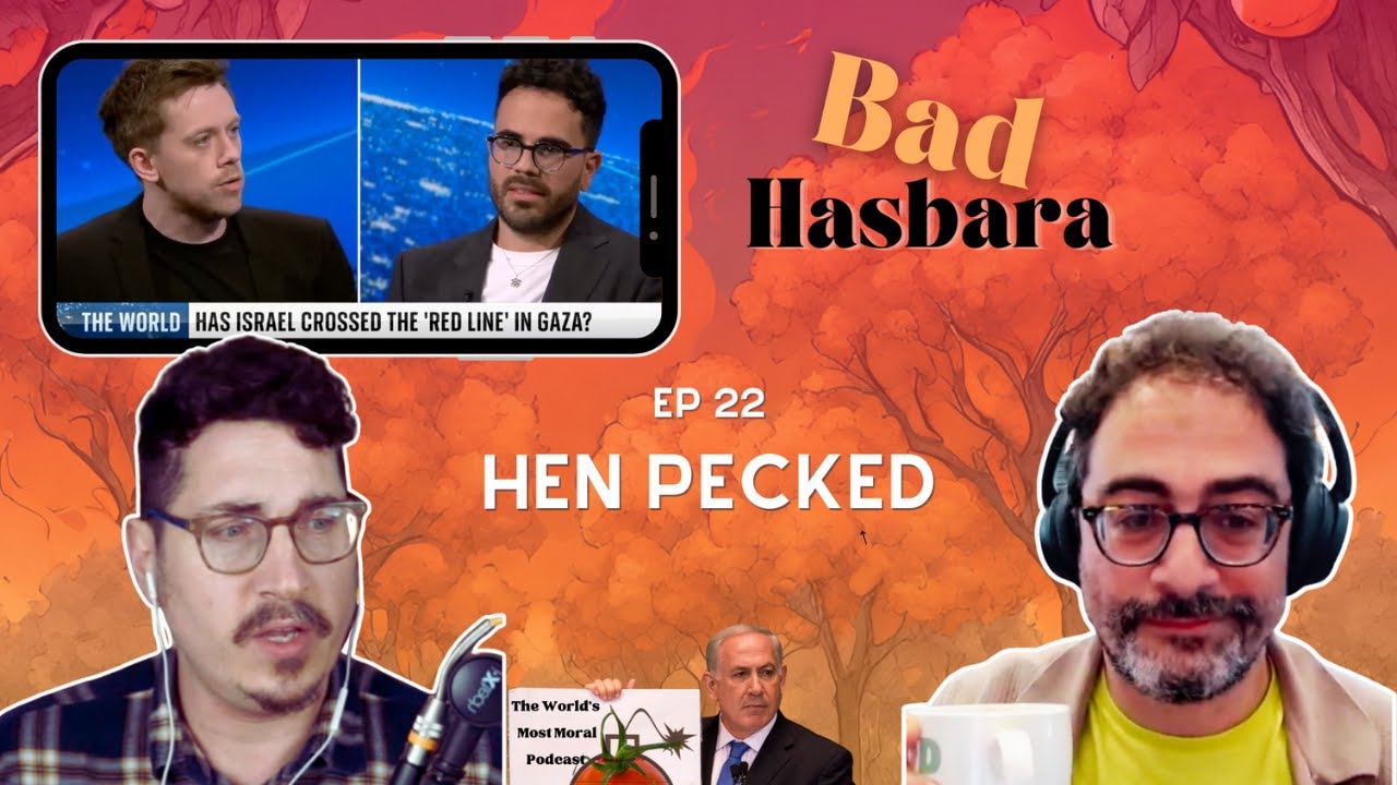 Bad Hasbara 22: Hen Pecked