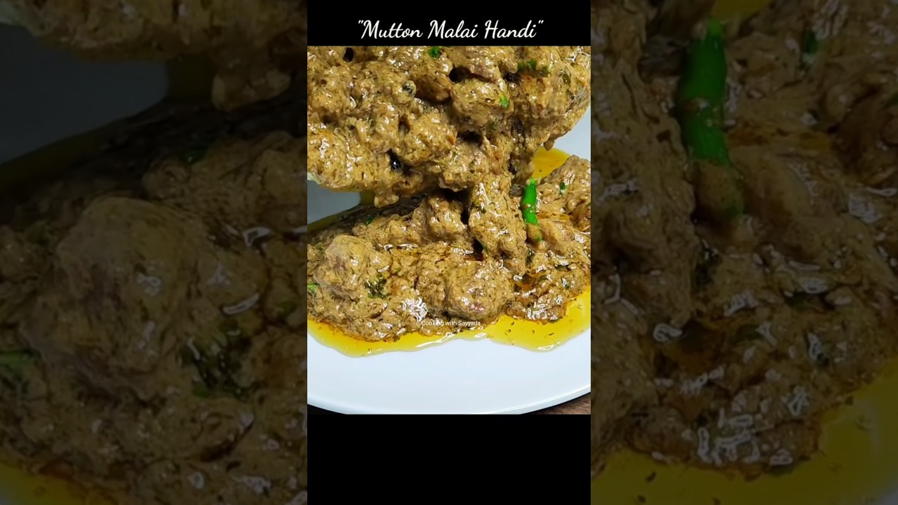 Mutton Malai Handi | Super Delicious Mutton Recipe | cooking with sayyada #muttonrecipe #mutton