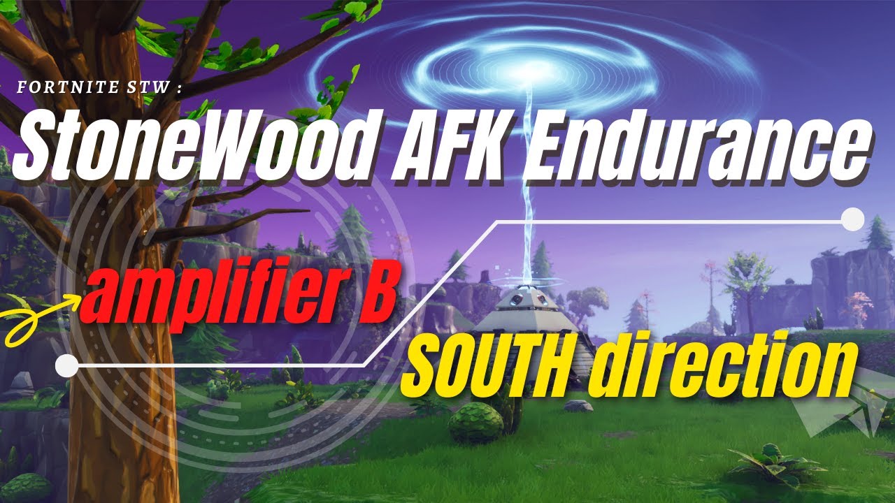 Fortnite STW Stonewood endurance build AFK - amplifier B South - Fortnite Save The World