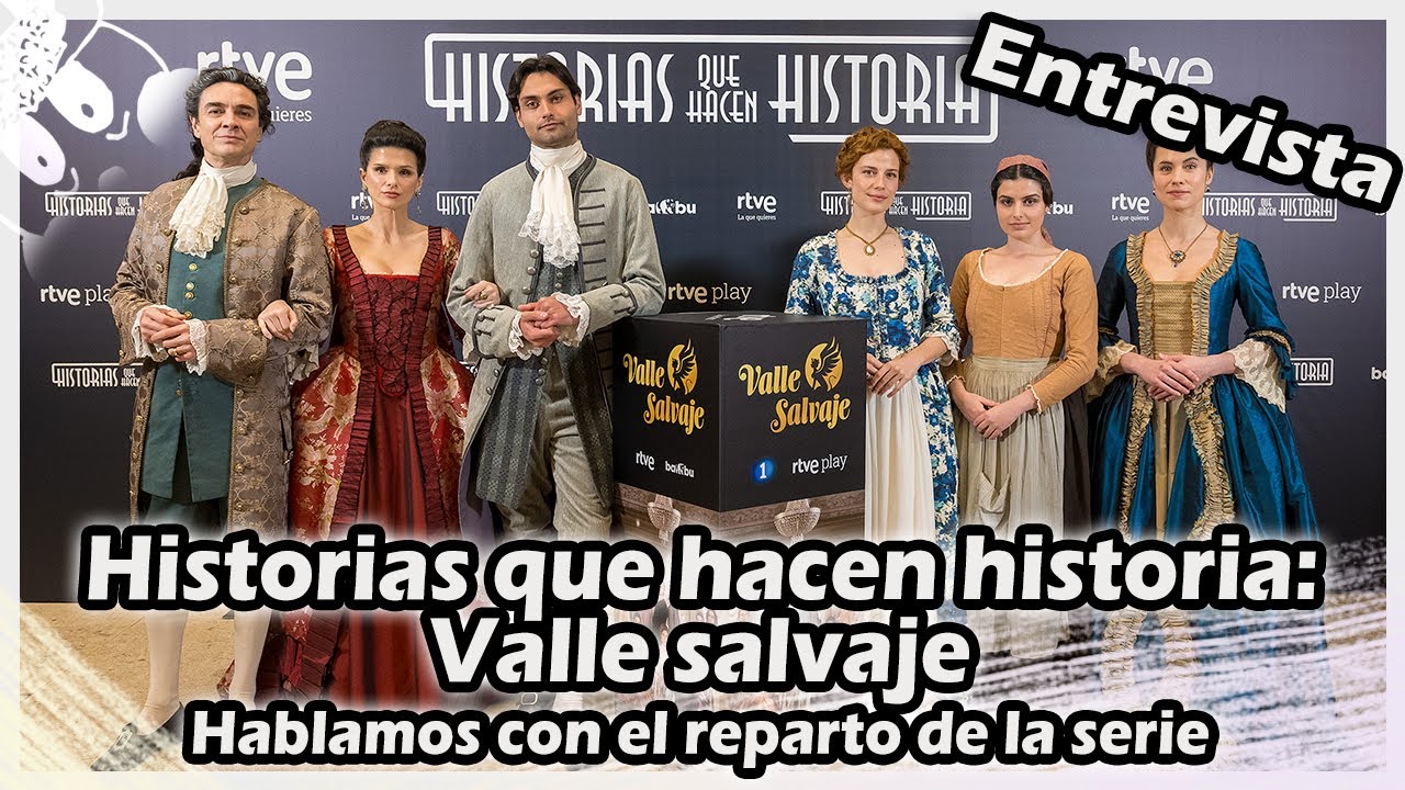 ENTREVISTA | Valle salvaje : Hablamos con el reparto de la serie de TVE ¡Se vienen curvas!