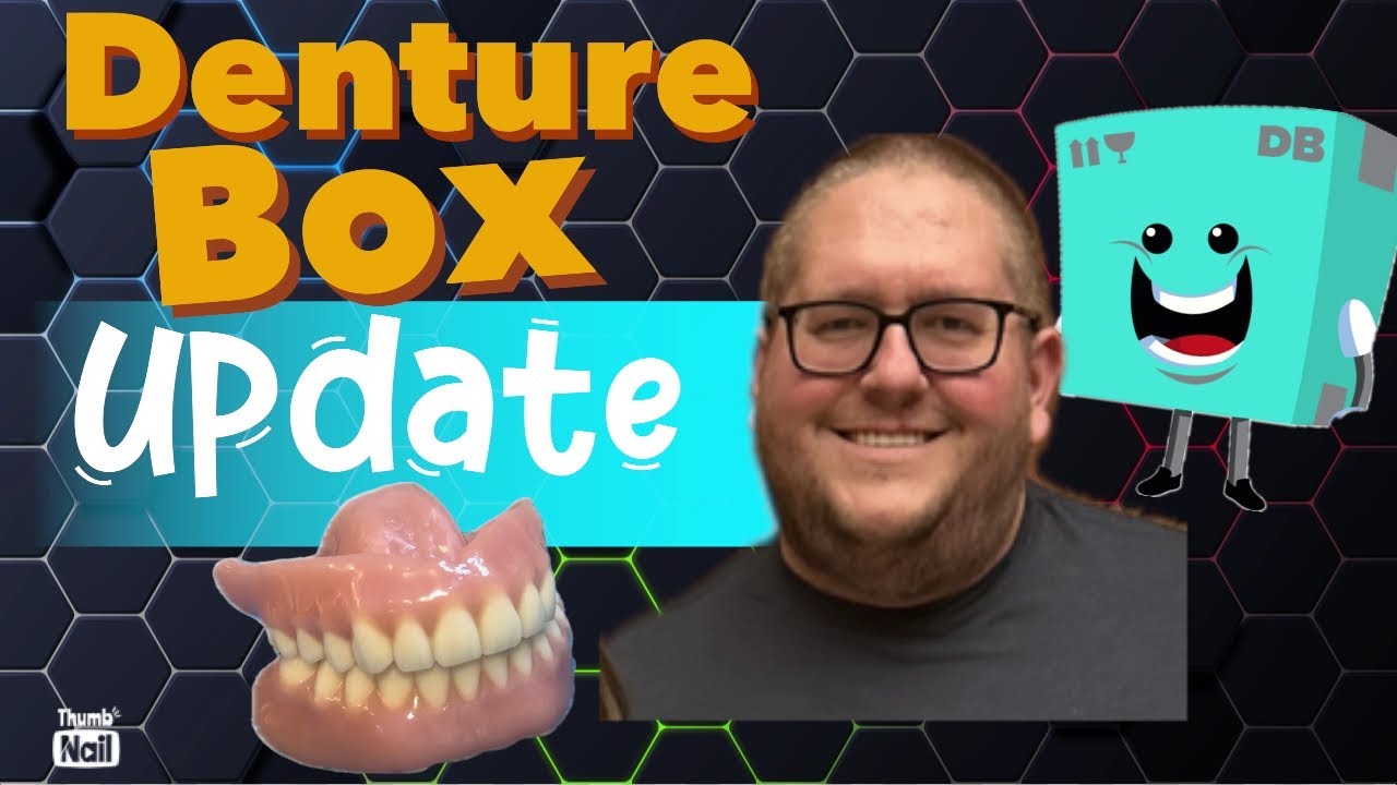 Denture box update! Any issues?!? 3D Printed dentures