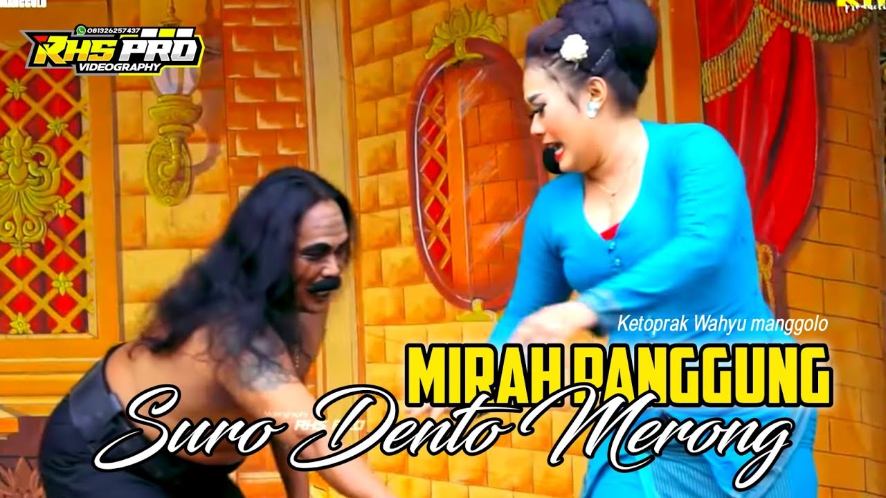 FULL CERITA MIRAH PANGGUNG - KETOPRAK WAHYU MANGGOLO LIVE DIKIR 2025