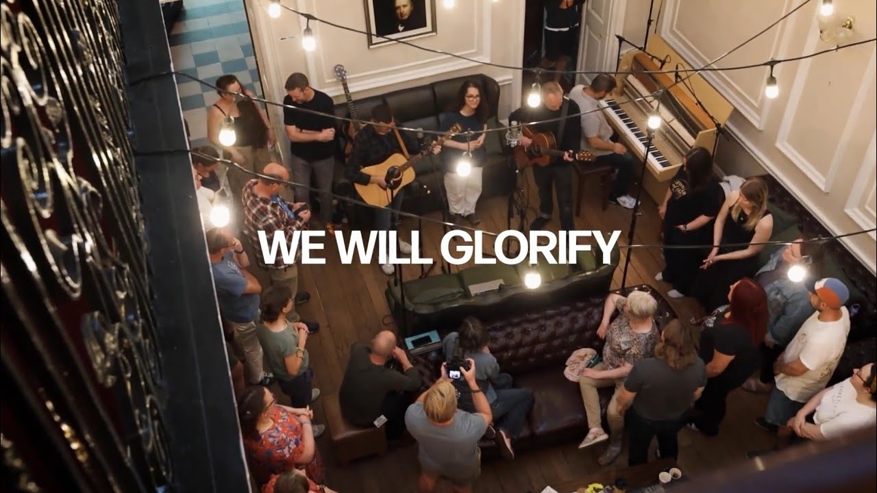 We Will Glorify