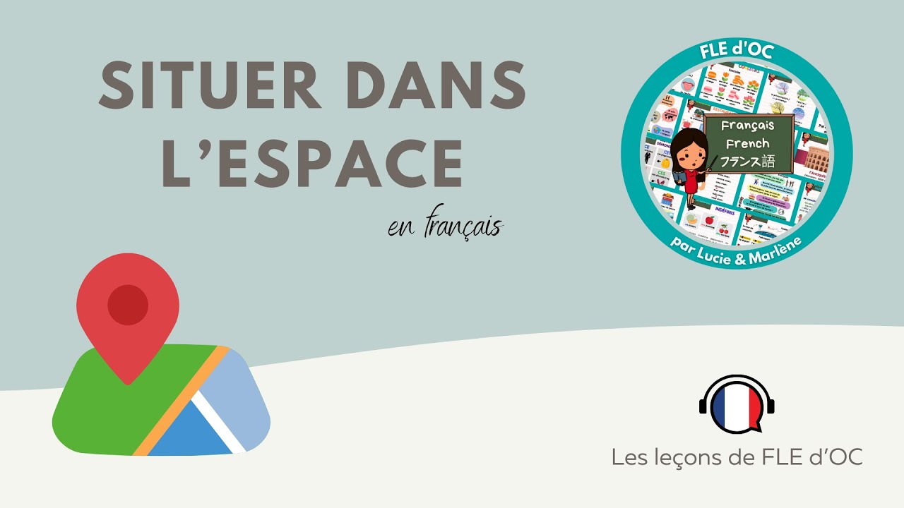 Situer dans l'espace - Les leçons de FLE d'OC #03