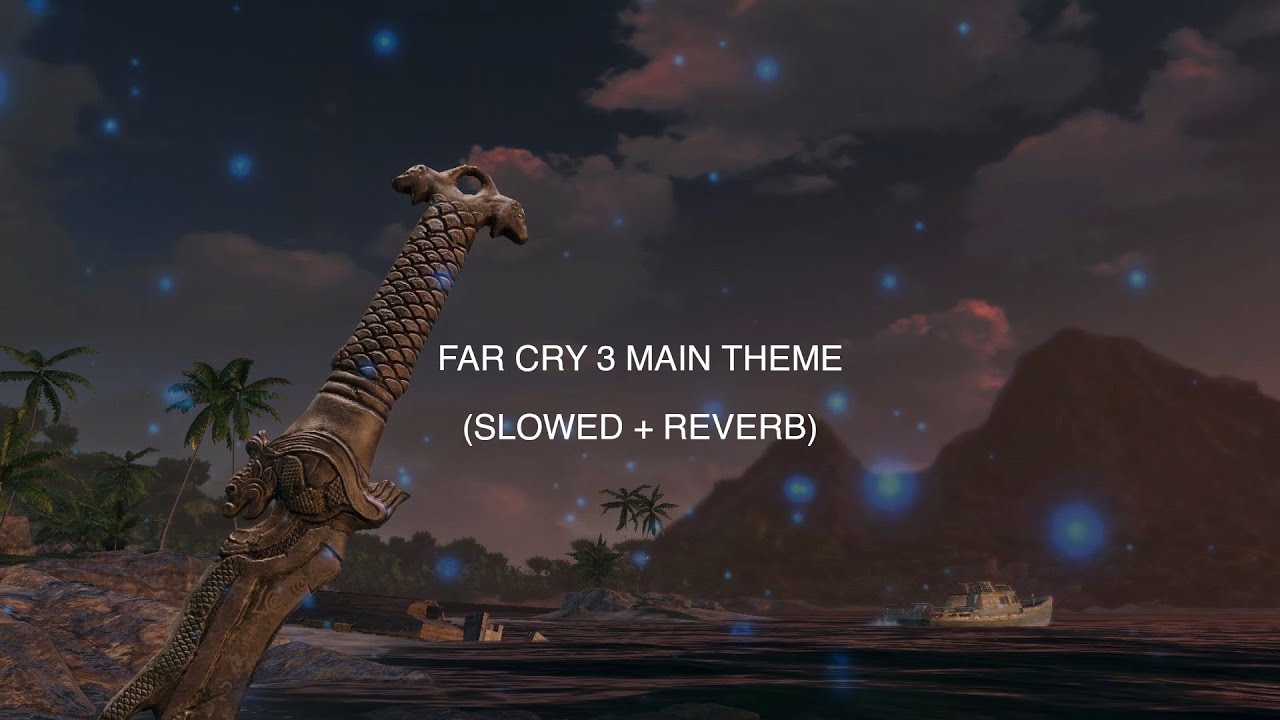Brian Tyler - I'm Sorry (Far Cry 3 Main Theme) (Slowed + Reverb)