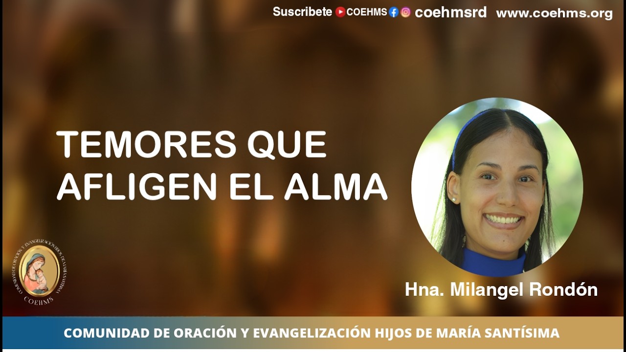 TEMORES QUE AFLIGEN EL ALMA - Hna. Milangel Rondón - 06/03/2026